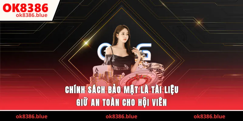 Chính sách bảo mật - Tài liệu giữ an toàn cho hội viên