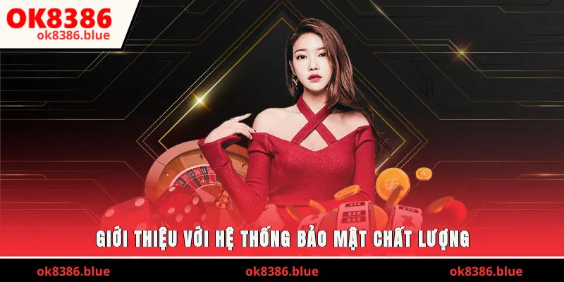 Giới thiệu với hệ thống bảo mật chất lượng