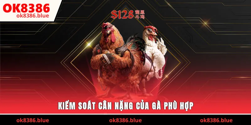 Kiểm soát cân nặng của gà phù hợp